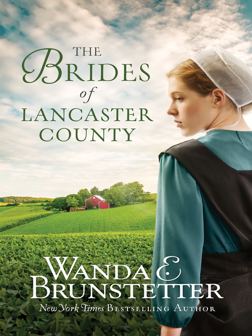 Title details for The Brides of Lancaster County by Wanda E. Brunstetter - Available